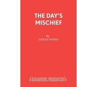 Lesley Storm Day's Mischief (Tascabile) Acting Edition