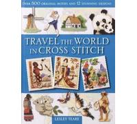 Lesley Teare Travel the World in Cross Stitch (Tascabile)