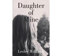 Lesley Williams Daughter of Mine (Tascabile)