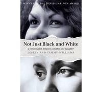 Lesley Williams Tammy Williams Not Just Black and White (Tascabile)