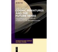 Leslie A. Adelson Cosmic Miniatures and the Future Sense (Tascabile)