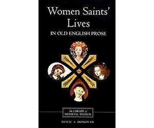 Leslie A Donovan Women Saints' Lives in Old English Prose (Tascabile)