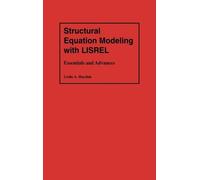 Leslie A. Hayduk Structural Equation Modeling with LISREL (Copertina rigida)