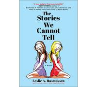 Leslie A Rasmussen The Stories We Cannot Tell (Tascabile)