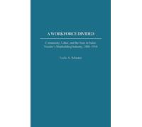 Leslie A. Schuster A Workforce Divided (Copertina rigida)