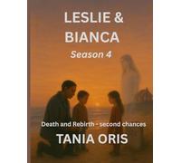 LESLIE AND BIANCA: Season 4. Death and Rebirth - Season Chances
