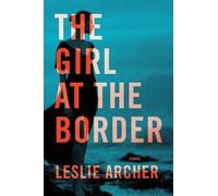 Leslie Archer The Girl at the Border (Tascabile)