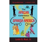 Leslie B. Rout The African Experience in Spanish America (Tascabile)