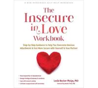 Leslie Becker-Phelps The Insecure in Love Workbook (Tascabile)