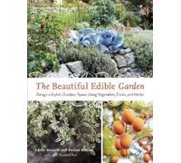 Leslie Bennett Stefani Bittner The Beautiful Edible Garden (Tascabile)