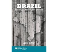 Leslie Bethell Brazil: Essays on History and Politics (Tascabile)