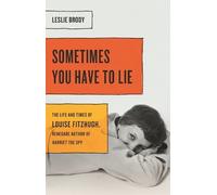 Leslie Brody Sometimes You Have to Lie (Copertina rigida)