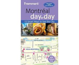 Leslie Brokaw Erin Trahan Frommer's Montreal day by day (Tascabile) day by day