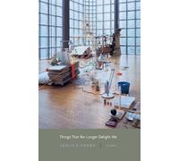 Leslie C. Chang Things That No Longer Delight Me (Tascabile) Poets Out Loud