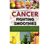 Leslie Campbell Cancer-Fighting Smoothies (Tascabile)