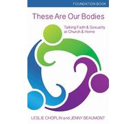 Leslie Choplin Jenny Beaumont These Are Our Bodies, Foundation Book (Tascabile)