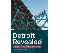 Leslie Cieplechowicz Detroit Revealed (Tascabile)