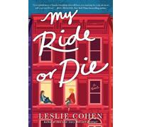 Leslie Cohen My Ride or Die (Tascabile)