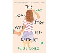 Leslie Cohen This Love Story Will Self-Destruct (Tascabile)