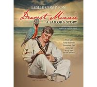 Leslie Compton Dearest Minnie, a sailor's story (Tascabile)
