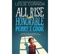 Leslie Connor All Rise for the Honorable Perry T. Cook (Tascabile)