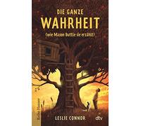 Leslie Connor André M Die ganze Wahrheit (wie Mason Buttle sie erzä (Tascabile)
