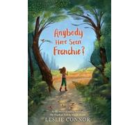 Leslie Connor Anybody Here Seen Frenchie? (Tascabile)