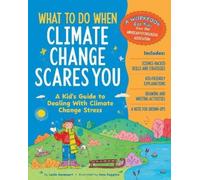 Leslie Davenport What to Do When Climate Change Scares You (Tascabile)