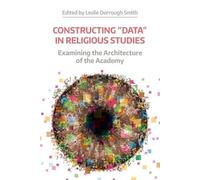 Leslie Dorrough Smith Constructing "Data" in Religious Studies (Tascabile)