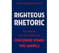 Leslie Dorrough Smith Righteous Rhetoric (Copertina rigida) AAR Academy Series