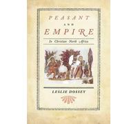 Leslie Dossey Peasant and Empire in Christian North Africa (Copertina rigida)