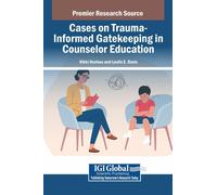 Leslie E Davis Cases on Trauma-Informed Gatekeeping in Couns (Copertina rigida)