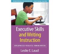 Leslie E. Laud Executive Skills and Writing Instruction (Tascabile)