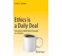 Leslie E Sekerka Ethics is a Daily Deal (Copertina rigida)