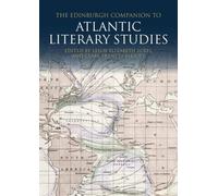 Leslie Eckel The Edinburgh Companion to Atlantic Literary Studies (Tascabile)