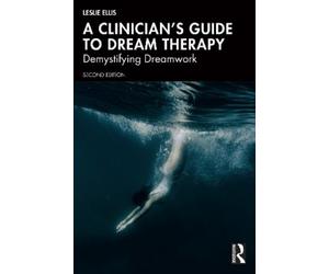 Leslie Ellis A Clinician’s Guide to Dream Therapy (Tascabile)