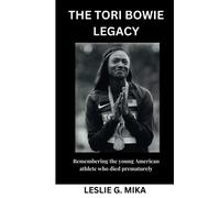 Leslie G Mika The Tori Bowie Legacy (Tascabile)