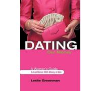 Leslie Greenman Dating Our Money (Tascabile)