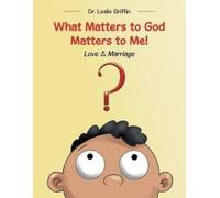 Leslie Griffin What Matters to God Matters to Me (Tascabile)