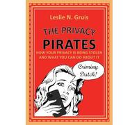 Leslie Gruis The Privacy Pirates (Copertina rigida)