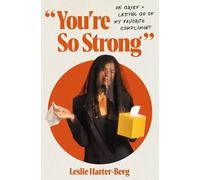 Leslie Harter-Berg You're So Strong (Tascabile)