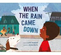 Leslie Helakoski When the Rain Came Down (Copertina rigida)