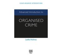 Leslie Holmes Advanced Introduction to Organised Crime (Tascabile)
