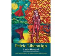 Leslie Howard Pelvic Liberation (Tascabile)