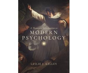 Leslie J. Kelley A Thomistic Introduction to Modern Psychology (Tascabile)