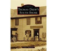 Leslie J. Molyneaux Thomas Drew's South Shore (Tascabile)