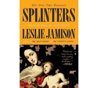 Leslie Jamison Splinters (Tascabile)