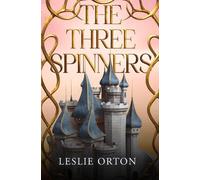 Leslie Joanna Orton The Three Spinners (Tascabile)