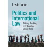 Leslie Johns Politics and International Law (Tascabile)