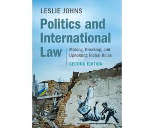 Leslie Johns Politics and International Law (Tascabile)